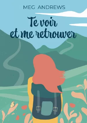 Meg Andrews – Te voir et me retrouver